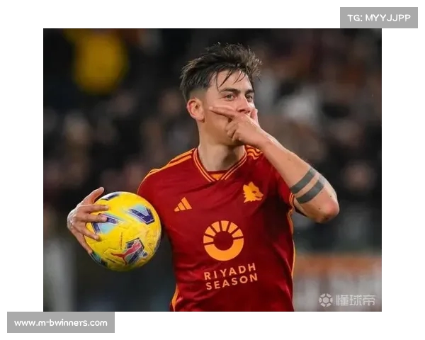 迪巴拉希望留队 罗马尚未开启续约谈判